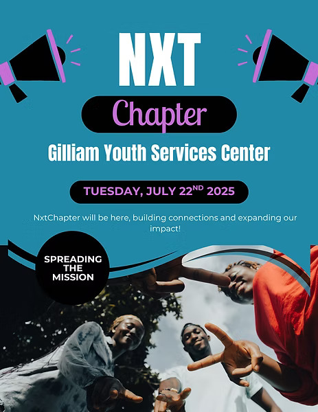 Gilliam Youth Services Center - NXT Chapter Outreach